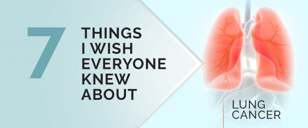 7 Things I Wish Everyone Knew About Lung Cancer Prevention