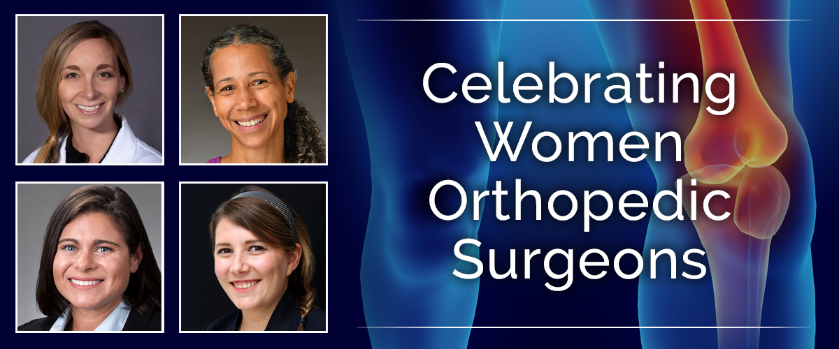 Image of four female orthopedic surgeons and text reading celebrating women orthopedic surgeons